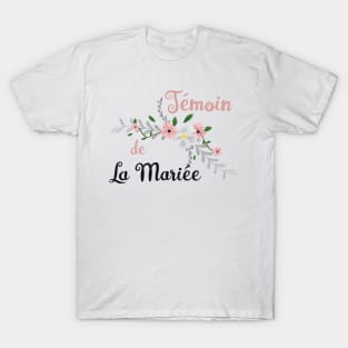 temoin de la Mariee T-Shirt